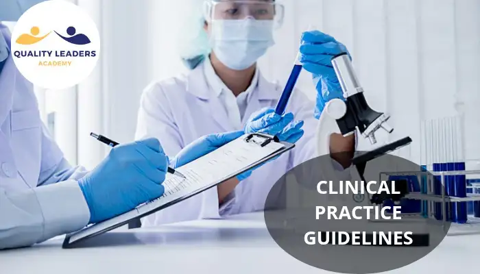 CLINICAL PRACTICE GUIDELINES | THE KEY TO SAFER HEALTHCARE